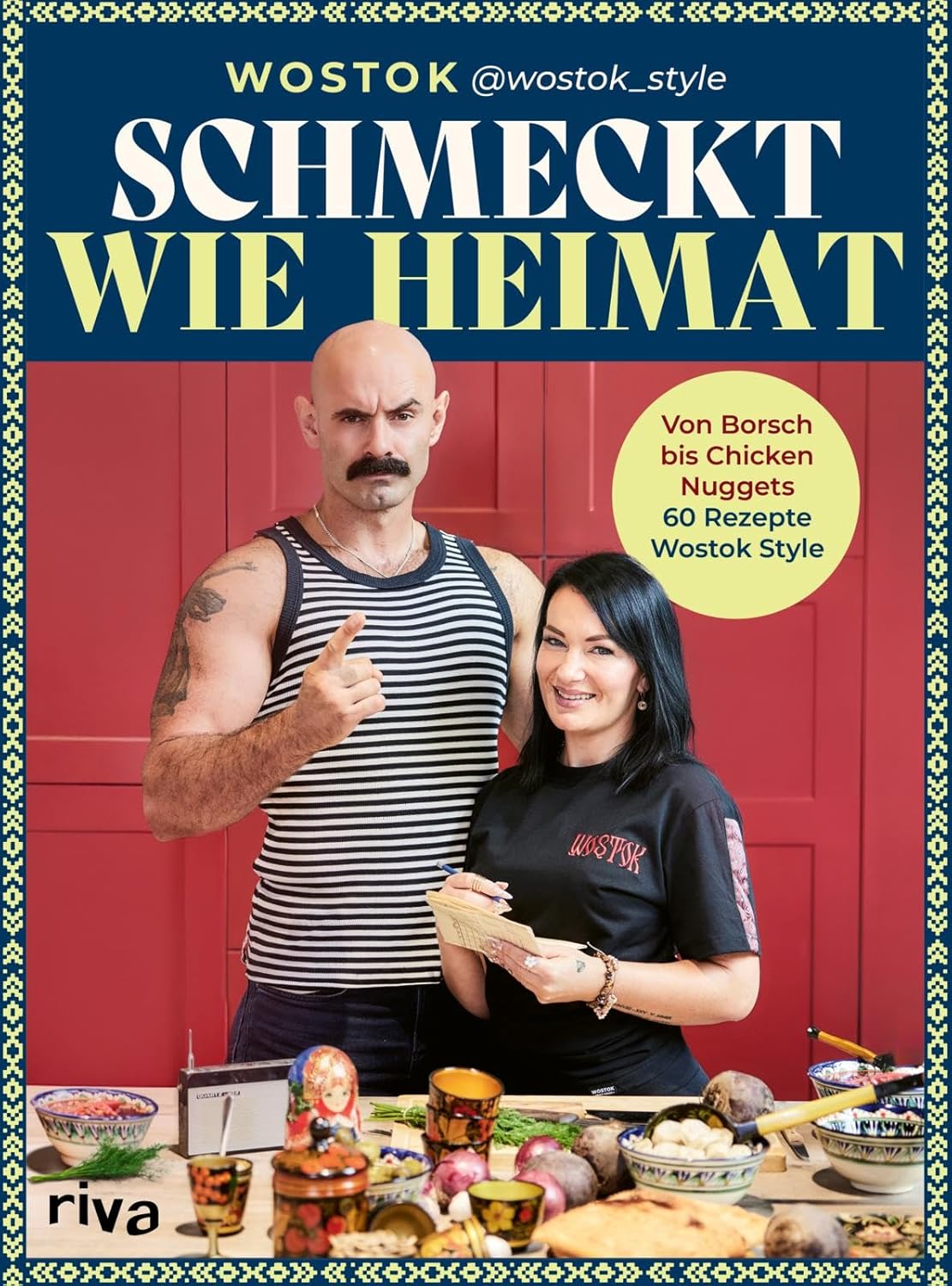 Schmeckt wie Heimat - @wostok_style I 60 Rezepte